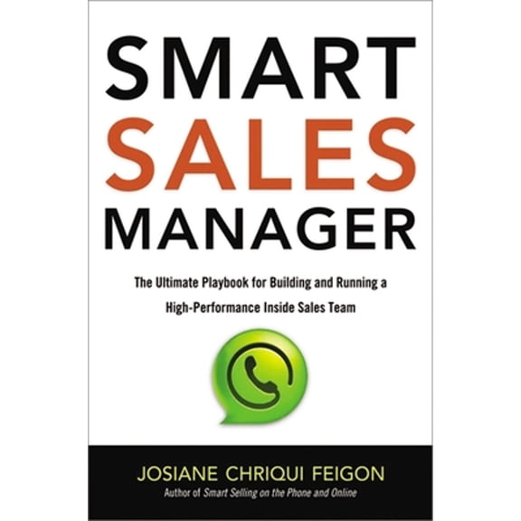 Pre-Owned Smart Sales Manager: The Ultimate Playbook for Building and Running a High-Performance Inside Sales Team (Paperback) 0814437389 9780814437384