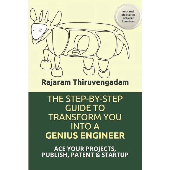 Smart Scholar: The Step-By-Step Guide to Transform You Into a Genius Engineer : ACE YOUR PROJECTS, PUBLISH, PATENT & STARTUP with real life stories of Great Inventors (Series #1) (Paperback)