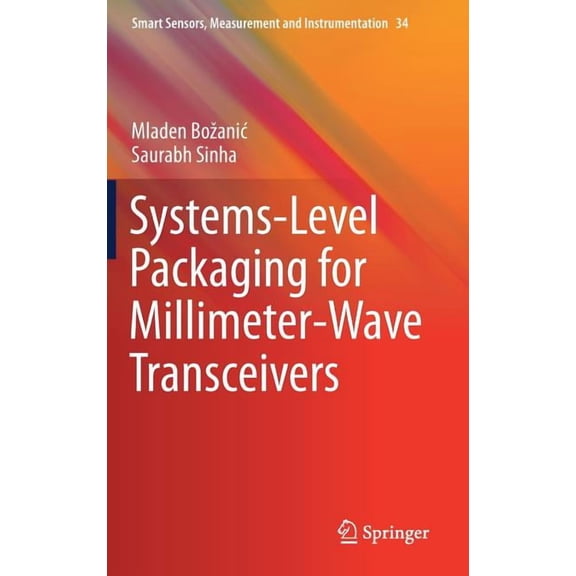 Smart Sensors, Measurement and Instrumen Systems-Level Packaging for Millimeter-Wave Transceivers, Book 34, (Hardcover)