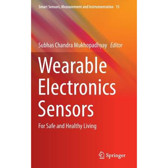 Pre-Owned Smart Sensors, Measurement and Instrumentation: Wearable Electronics Sensors: For Safe and Healthy Living (Hardcover)