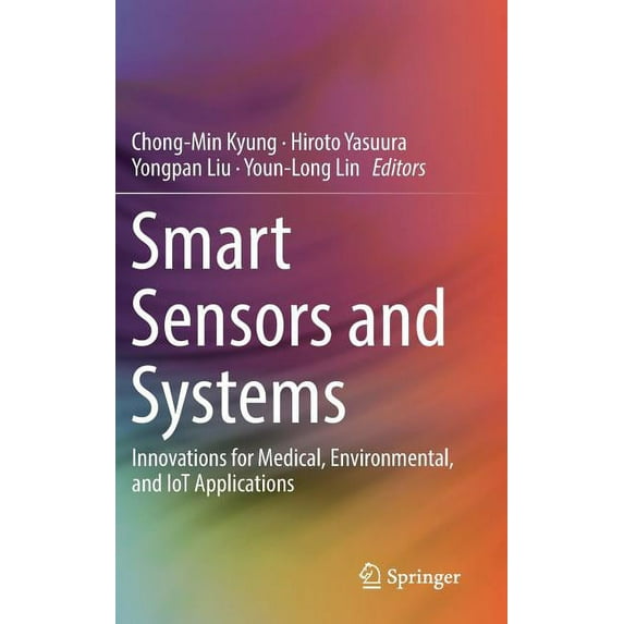 Smart Sensors and Systems: Innovations for Medical, Environmental, and Iot Applications, (Hardcover)