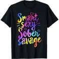 thumbnail image 1 of Smart Sexy Sober Savage Recovery Addiction Warrior Support T-Shirt, 1 of 3