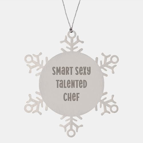Smart Sexy Talented Chef's Shatterproof Snowflake Ornament, Gifts from Men for Smart Sexy Talented Chef, Unique Christmas Unique Gift Ideas for Chef