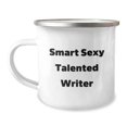 thumbnail image 1 of Smart Sexy Talented Writer Graduation Gift, Funny Quote on Camping Mug, Gifts from Friends, Gifts for Writer, 12 oz Stainless Steel with Enamel Finish, 1 of 4