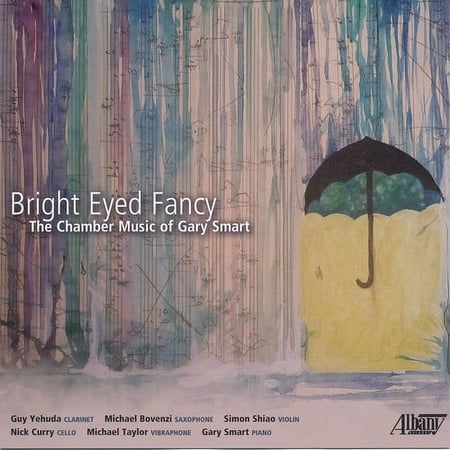 Smart / Shiao / Curry - Bright Eyed Fancy: Chamber Music of Gary Smart - Music & Performance - CD