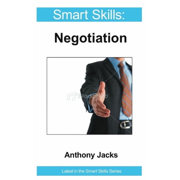 Smart Skills: Negotiation - Smart Skills (Paperback)