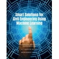 thumbnail image 1 of Smart Solutions for Civil Engineering Using Machine Learning, (Paperback), 1 of 1