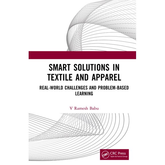 Smart Solutions in Textile and Apparel: Real-World Challenges and Problem-Based Learning, (Hardcover)