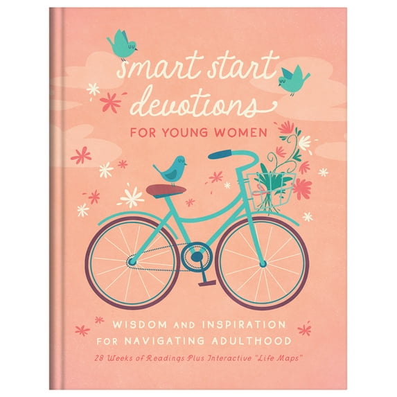 Smart Start Devotions for Young Women: Wisdom and Inspiration for Navigating Adulthood--28 Weeks of Readings Plus Intera, (Hardcover)