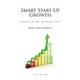 thumbnail image 1 of Smart Start-Up Growth: Strategies That Make Your Business Thrive, (Paperback), 1 of 1