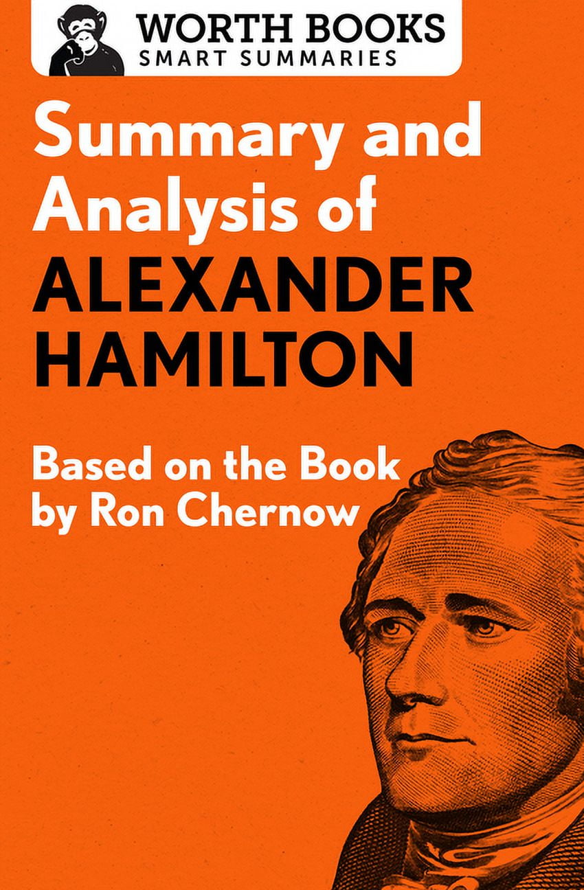 Alexander hamilton by ron chernow summary hotsell
