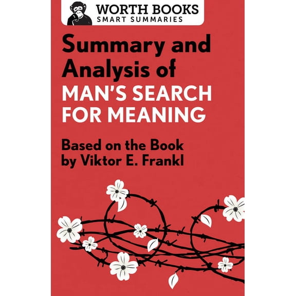 Smart Summaries Summary and Analysis of Man's Search for Meaning: Based on the Book by Victor E. Frankl, (Paperback)
