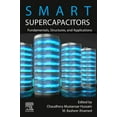 thumbnail image 1 of Smart Supercapacitors: Fundamentals, Structures, and Applications, (Paperback), 1 of 1