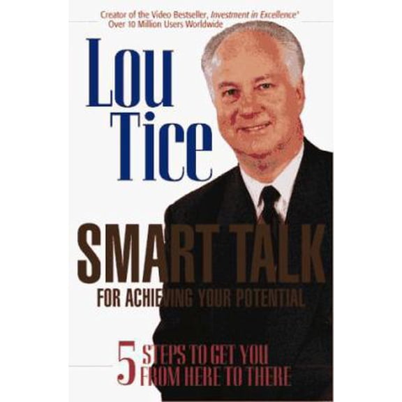 Pre-Owned Smart Talk for Achieving Your Potential: 5 Steps to Get You from Here to There (Paperback) 0963491768 9780963491763