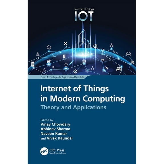 Smart Technologies for Engineers and Sci Internet of Things in Modern Computing: Theory and Applications, (Hardcover)
