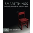 thumbnail image 1 of Pre-Owned Smart Things: Ubiquitous Computing User Experience Design, 9780123748997, 0123748992, Paperback, 1 edition, 1 of 1