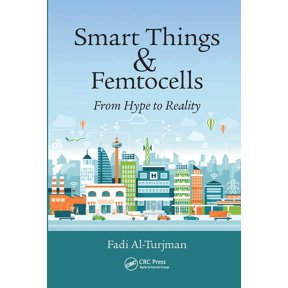 Smart Things and Femtocells: From Hype to Reality, (Paperback)