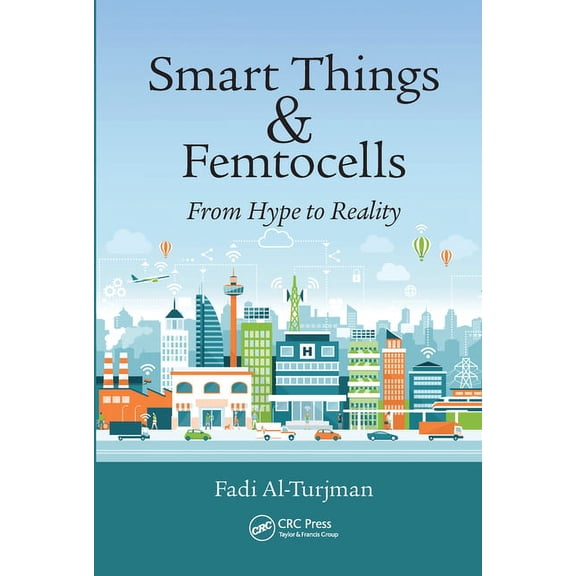 Smart Things and Femtocells: From Hype to Reality, (Paperback)