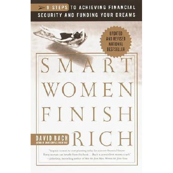 Pre-Owned Smart Women Finish Rich: 7 Steps to Achieving Financial Security and Funding Your Dreams (Hardcover) 0767902424 9780767902427
