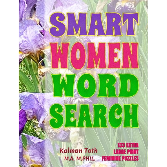 Smart Women Word Search: 133 Extra Large Print Puzzles, (Paperback)