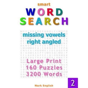 Smart Word Search: Smart Word Search: Missing Vowels, Right Angled, Large Print, 160 Puzzles, 3200 Words, Volume 2 (Paperback)(Large Print)
