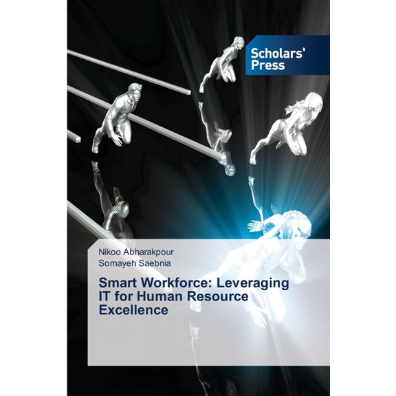 Smart Workforce: Leveraging IT for Human Resource Excellence, (Paperback)