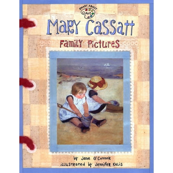 Smart about Art Mary Cassatt: Family Pictures, (Paperback)