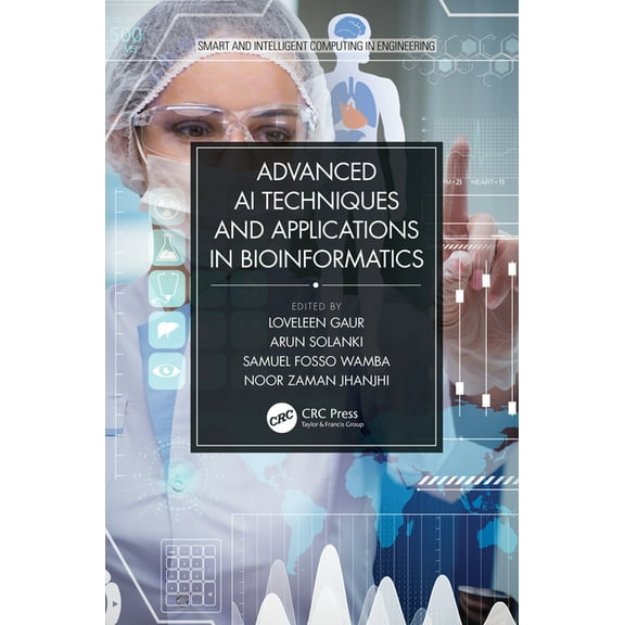 Smart and Intelligent Computing in Engin Advanced AI Techniques and Applications in Bioinformatics, (Paperback)