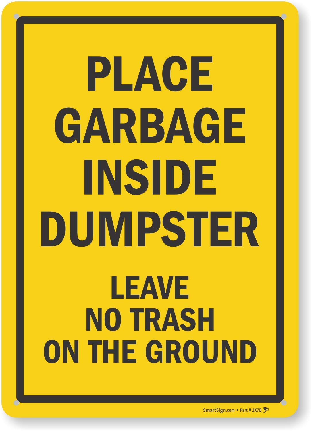 SmartSign - K2-0329-AL-14 Place Garbage Inside Dumpster, Leave No Trash ...