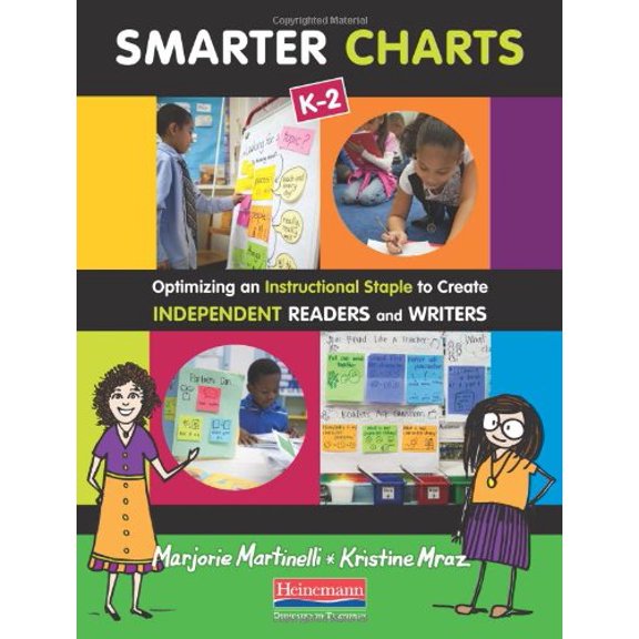 Pre-Owned Smarter Charts K-2: Optimizing an Instructional Staple to Create Independent Readers and Writers (Paperback) 0325043426 9780325043425