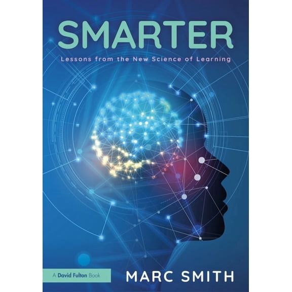 Smarter: Lessons from the New Science of Learning, (Paperback)