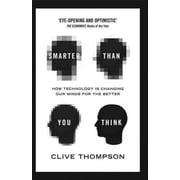 Smarter Than You Think How Technology Is Changing Our Minds for the Better Book