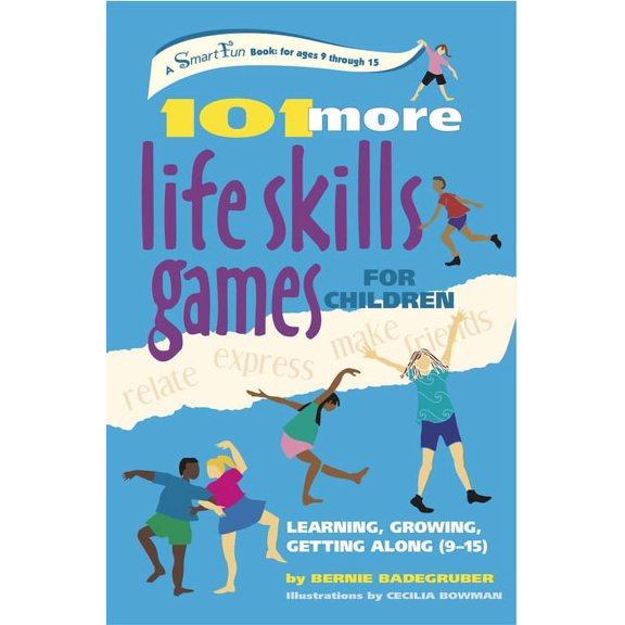 Smartfun Activity Books 101 More Life Skills Games for Children: Learning, Growing, Getting Along (Ages 9-15), (Paperback)