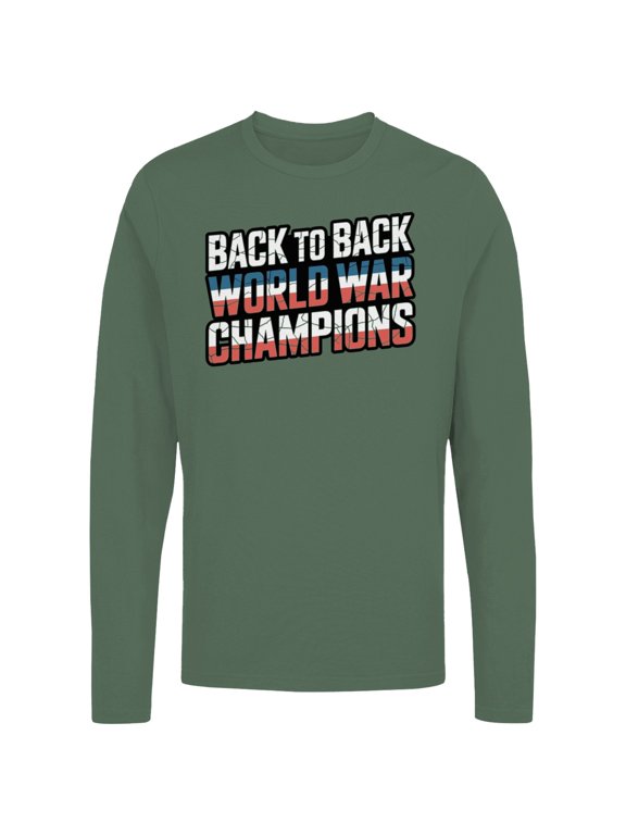 Back to Back World War Champions USA Men's Long Sleeve, Military Green, L