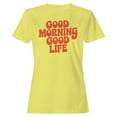 thumbnail image 1 of Smartprints Good Morning Good Life Retro Women's T-Shirt Cornsilk, Cotton, 5XL, 1 of 4