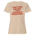 thumbnail image 1 of Smartprints I Don't Have Bad Days Character Development Women's T-shirt Natural, Cotton, S, 1 of 4