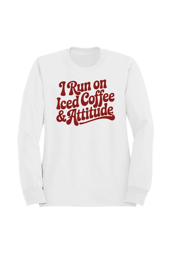 I Run on Iced Coffee & Attitude Women's Sweatshirt White, Cotton, M