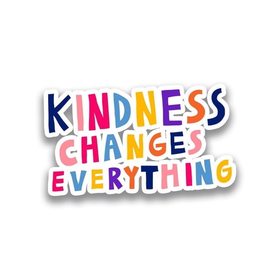 Smartprints Kindness Changes Things Sticker Horizontal -Image by Shutterstock, Vinyl Sticker