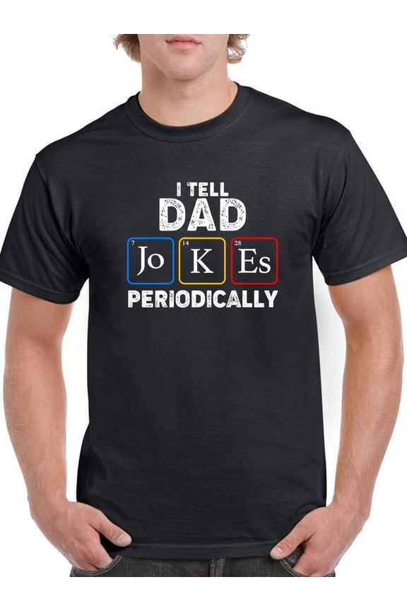 Mens Graphic Tee Black - I Tell Dad Jokes Periodically 100% Cotton Regular Fit