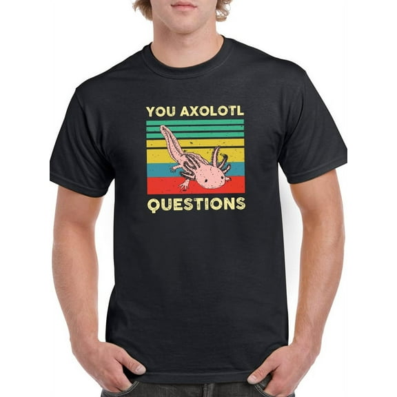Smartprints Mens Graphic Tee Black - You Axolotl Questions 100% Cotton Regular Fit