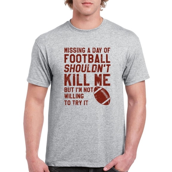 Smartprints Mens Graphic Tee - Missing A Day Of Football - Regular Fit 100% Cotton