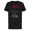 thumbnail image 1 of Smartprints Mens Graphic Tee - Monday Should Be Optional - Regular Fit 100% Cotton, 1 of 2
