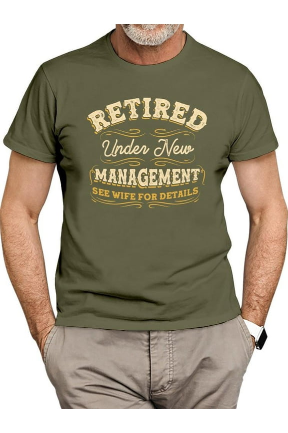 Mens Graphic Tee - Retired Under New Management - Regular Fit 100% Cotton