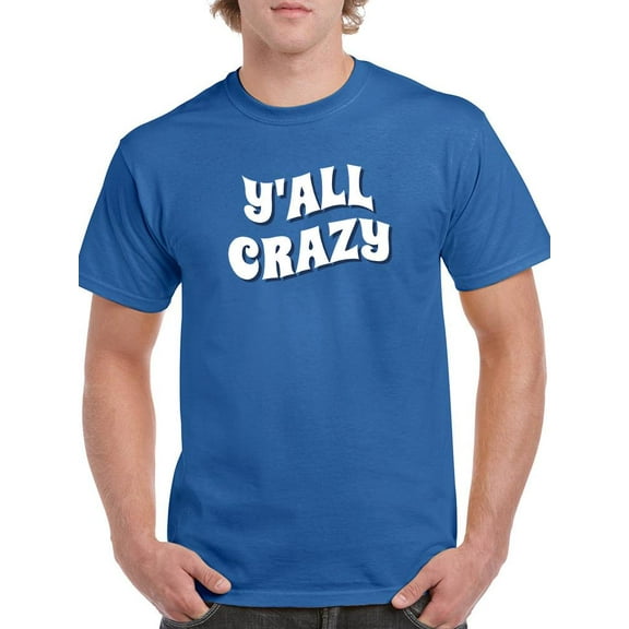 Smartprints Mens Graphic Tee - Y'all Crazy - Regular Fit 100% Cotton
