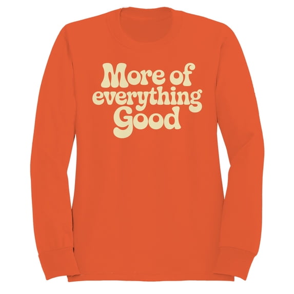 Smartprints More of Everything Good Quote Women's Sweatshirt Orange, Cotton, 3XL