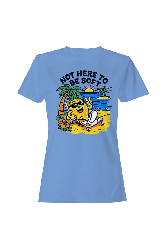 Not Here to Be Soft Vibes Women's T-Shirt Carolina Blue, Cotton, L