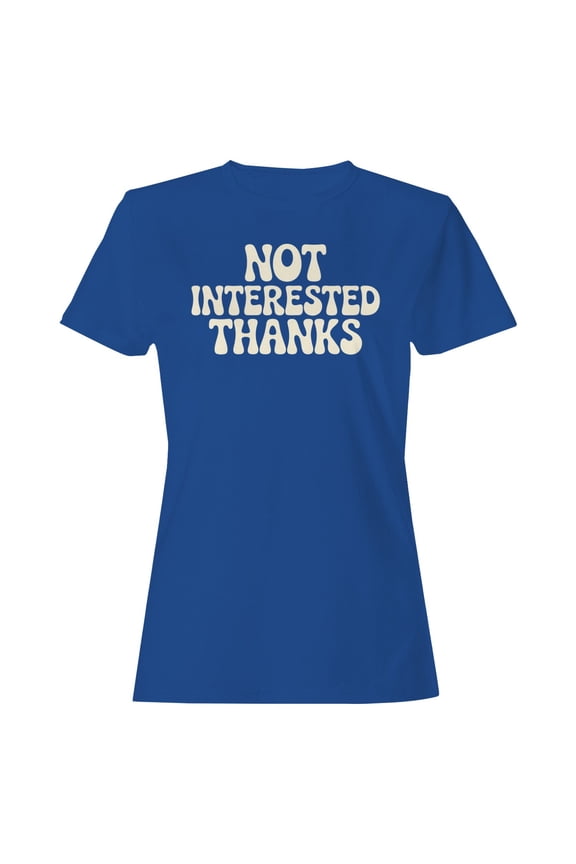 Not Interested Thanks Retro Typography Women's T-shirt Royal Blue, Cotton, M