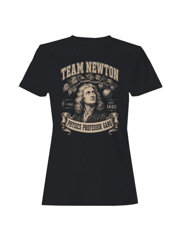 Team Newton Physics Professor Women's T-Shirt Black, Cotton, XL