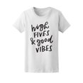 thumbnail image 1 of Smartprints Womens Graphic Tee - High Fives And Good Vibes - Regular Fit 100% Cotton, 1 of 4