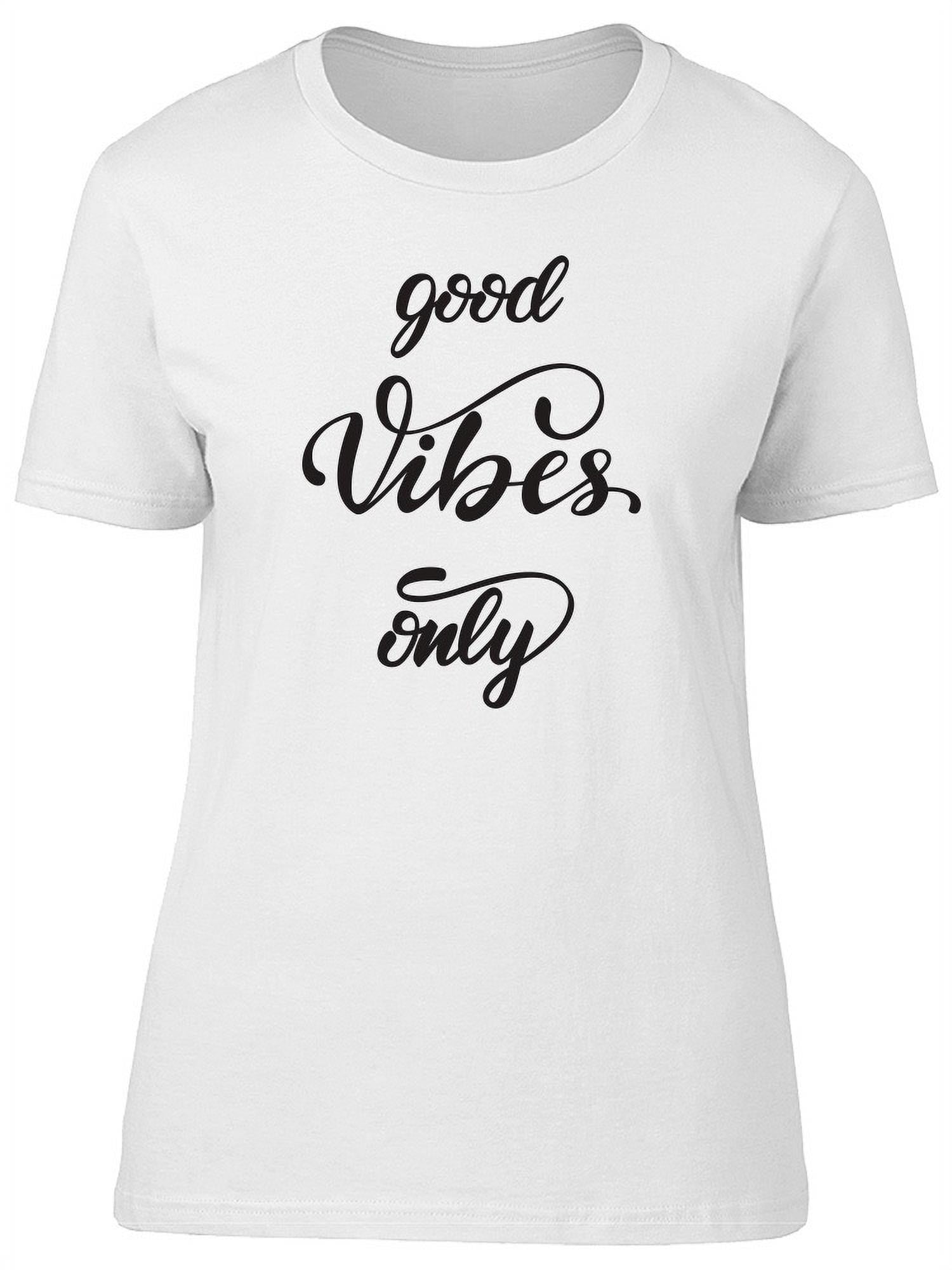 Smartprints Womens Graphic Tee Inspiration Good Vibes Only Regular